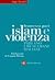 Islam e violenza. Parlano i musulmani italiani by Francesca Paci