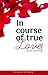 In Course Of True Love! by Sanjeev Ranjan
