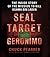 SEAL Target Geronimo: The Inside Story of the Mission to Kill Osama bin Laden