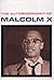 The Autobiography Of Malcolm X by Malcolm X