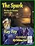 The Spark: The Story of a Christmas Soon to Come