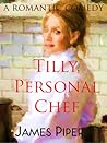 Tilly, Personal Chef by James Piper