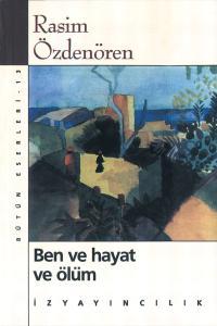 Ben ve Hayat ve Ölüm (Paperback)