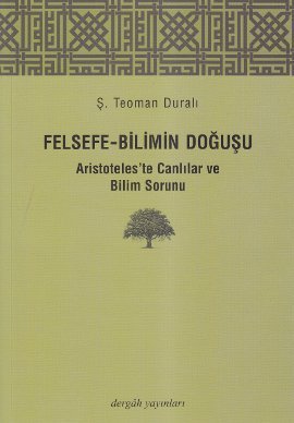 Felsefe-Bilimin Doğuşu (Aristoteles'te Canlılar ve Bilim Sorunu)