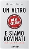 Un altro best seller e siamo rovinati. Diario semiserio di un libraio