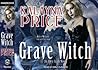 Grave Witch by Kalayna Price