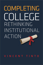 Completing College: Rethinking Institutional Action (Hardcover)