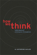How We Think: Digital Media and Contemporary Technogenesis (Paperback)