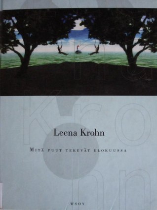 Mitä puut tekevät elokuussa: seitsemän kertomusta keskenkasvuisille (Hardcover)