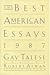 The Best American Essays 1987