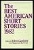 The Best American Short Stories 1982 by John Gardner The Best American Short Stories 1982 by John Gardner