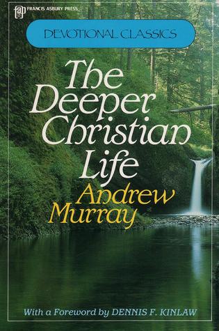 The Deeper Christian Life (Devotional Classics)