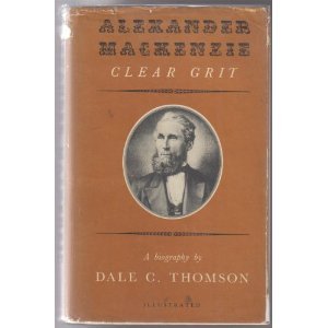Alexander Mackenzie: Clear Grit