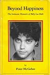 Beyond Happiness: The Intimate Memoirs of Billy Lee Belle Beyond Happiness: The Intimate Memoirs of Billy Lee Belle