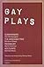 Gay Plays, Vol. 1