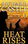 Heat Rises by Richard Castle