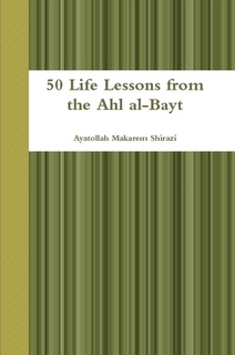 50 Life Lessons from the Ahl al-Bayt (Paperback)
