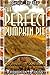The Perfect Pumpkin Pie