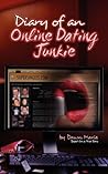 Diary of an Online Dating Junkie by Dawn Marie