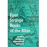 Four Strange Books of the Bible: Jonah, Daniel, Koheleth, Esther