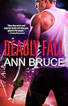 Deadly Fall by Ann Bruce Deadly Fall by Ann Bruce