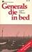 Generals Die in Bed by Charles Yale Harrison