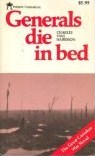 Generals Die in Bed by Charles Yale Harrison
