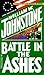 Battle in the Ashes by William W. Johnstone