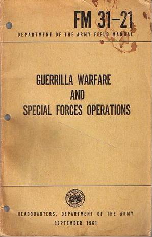 Guerrilla Warfare And Special Forces Operations (FM 31-21)