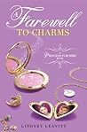 A Farewell to Charms by Lindsey Leavitt