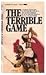 The Terrible Game by Dan Tyler Moore