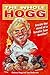 The Whole Hogg: Inside The ...