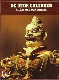 De oude culturen: Azië, Afrika, Zuid-Amerika (Hardcover)