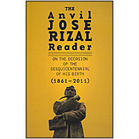 The Anvil Jose Rizal Reader: On The Occasion of the Sesquicentennial of his Birth (1861-2001)