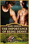 The Importance of Being Denny