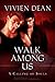 Walk Among Us (A Calling of Souls)