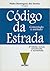 Código da Estrada Comentado e Anotado (Direito Anotações, #2)