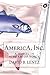 AmericA, Inc.: A Novel in S...