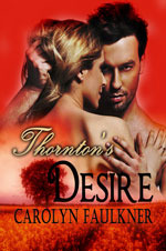 Thornton's Desire (Thorton Brothers, #2)