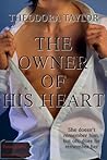 The Owner of His Heart by Theodora Taylor