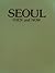 Seoul: Then and Now
