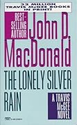 The Lonely Silver Rain (Travis McGee #21)