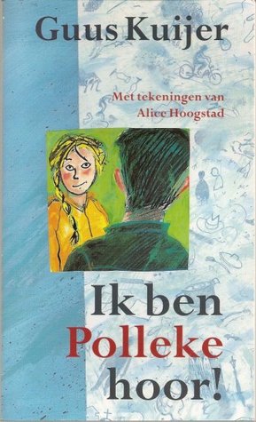Ik ben Polleke hoor! (Polleke, #5)