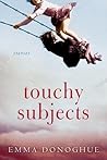 Touchy Subjects by Emma Donoghue