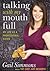 Talking with My Mouth Full:...