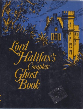 Lord Halifax's Complete Ghost Book (Hardcover)