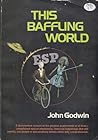This Baffling World