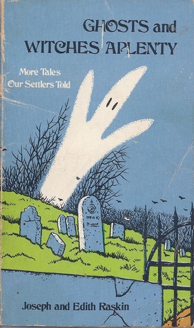 Ghosts and Witches Aplenty: More Tales Our Settlers Told (Paperback)