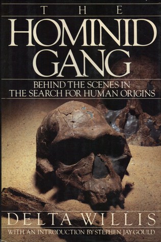 The Hominid Gang: Behind the Scenes in the Search for Human Origins (Hardcover)