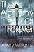 The Alchemy of Forever (Inc...